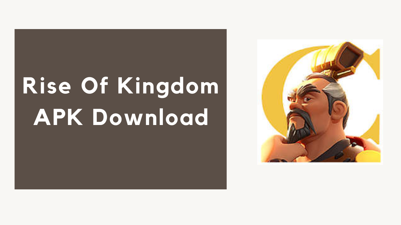 rise of kingdom apk