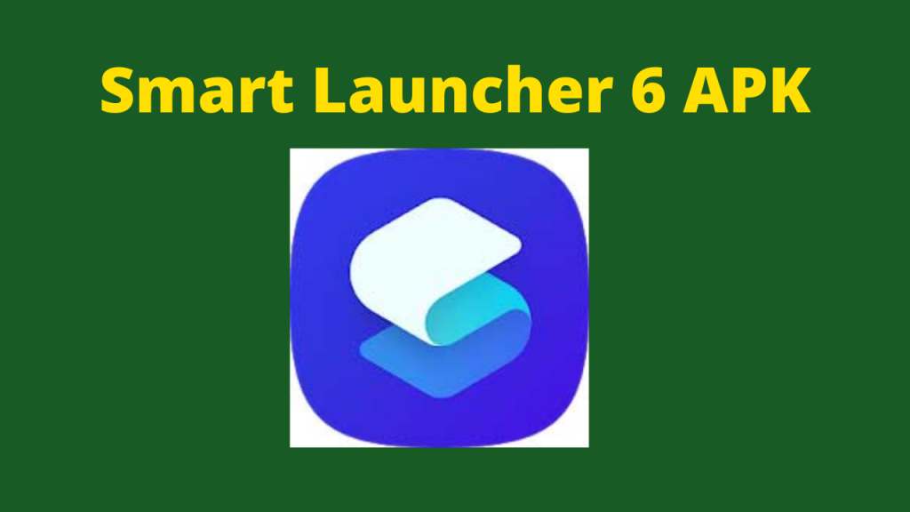 Smart Launcher 6 apk