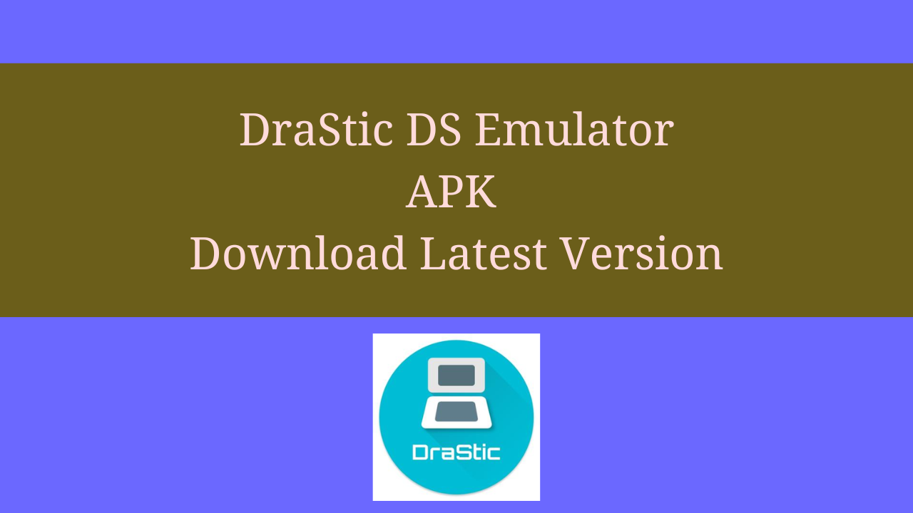 DraStic DS Emulator for Android - Download